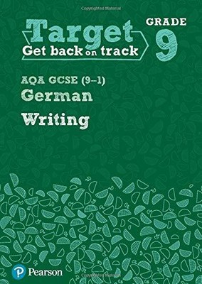 Target Grade 9 Writing AQA GCSE (9-1) German Workbook (Mod by Pearson 1292246014