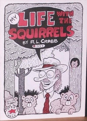 My Life With The Squirrels by R.L. Crabb - Star Head - 1993 - Mini-Comic