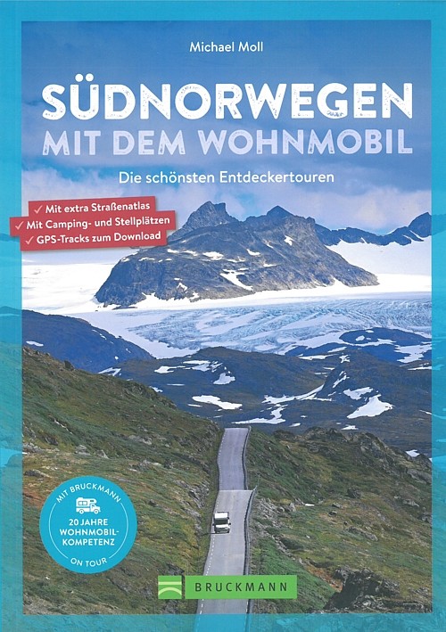 Südnorwegen mit dem Wohnmobil Routen/Stellplätze/Reiseführer/Campingplätze/Buch