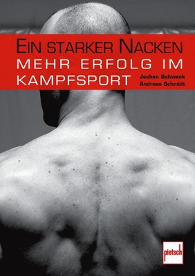 Ein starker Nacken Mehr Erfolg im Kampfsport Training Muskulatur Fitness Buch