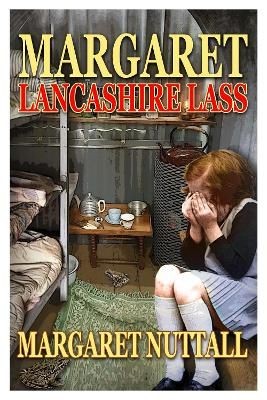 Margaret - Lancashire Lass by Margaret Nuttall (Paperback Book)