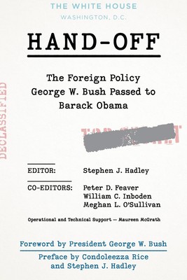 Übergabe: Die Außenpolitik George W. Bush übergab an Barack Obama von Stephen J.