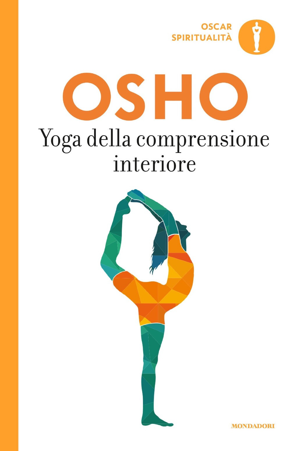 Libri Osho - Yoga Della Comprensione Interiore