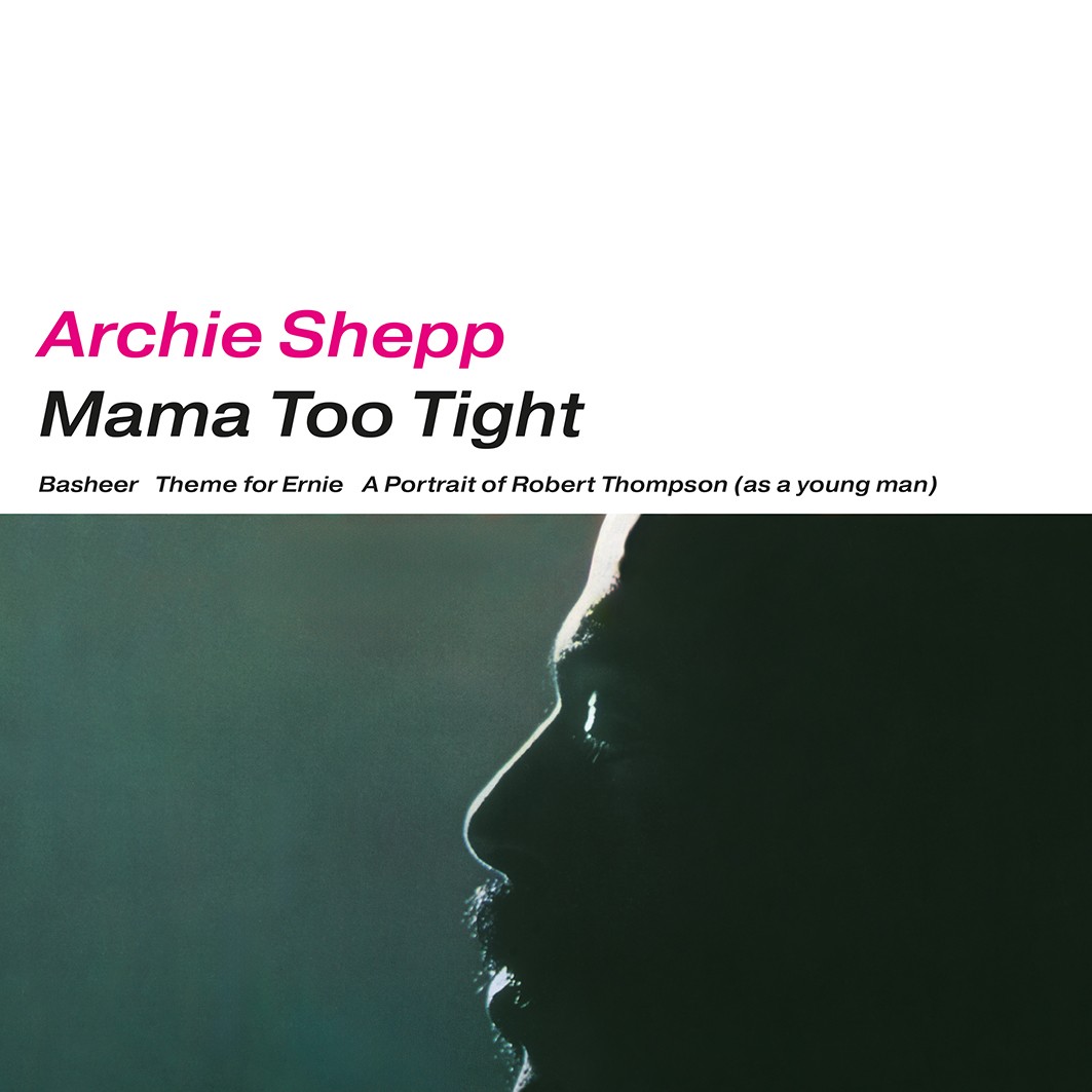 Archie Shepp Mama Too Tight (Vinyl) 12"" Album