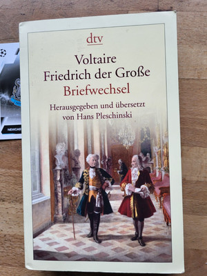 VOLTAIRE - FRIEDRICH DER GROßE,  Briefwechsel - Hans Pleschinski, PB