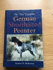 The New Complete German Shorthaired Pointer, McKeown