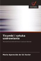 Maria Aparecida De Sá Xavier | Ticumbi I Sztuka Uzdrawiania | Taschenbuch (2025)