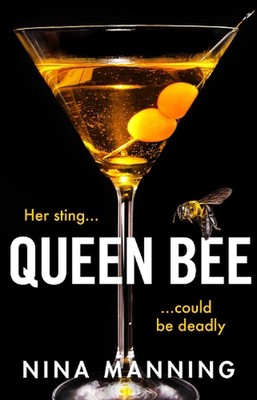 Queen Bee: A brand new addictive psychological thriller from the author of The B