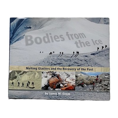 ICE MAN OTZI Book ''Bodies From The Ice'' By James M. Dean 