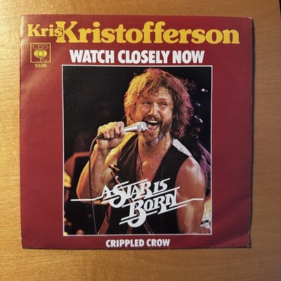 K: KRISTOFFERSON :  Watch Closely Now / Crippled Crow - CBS PROMO  5336 - D 1976