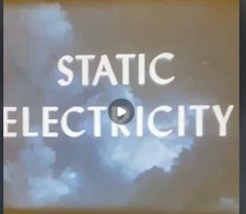 16mm Film Educational Color Sound Electricity and the Characteristics of Static
