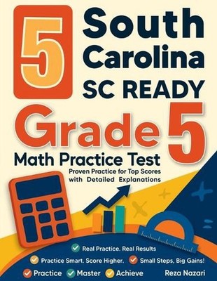 5 South Carolina SC READY Grade 5 Math Practice Tests: Proven Practice for Top S