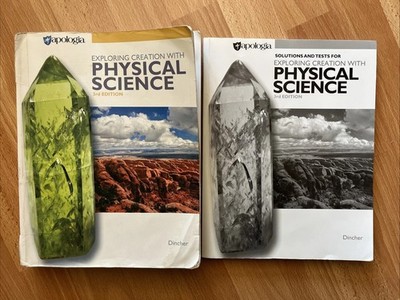 Apologia Physical Science 3rd Edition Student Textbook & Tests Solutions Manual