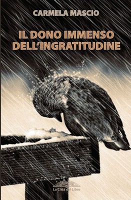 Carmela Mascio Il dono immenso dell'ingratitudine (Paperback) (UK IMPORT)