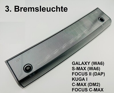 Ford Zusatzbremsleuchte 3. Bremsleuchte Spoiler Focus II Galaxy S-Max C-MAX Kuga