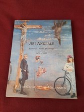 Jiri Anderle. At the Close of the Millennium. Paintings, Prints....Almost new