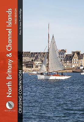 North Brittany & Channel Islands Cruising Companion: A Yachtsman's Pilot and...