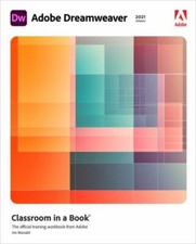 Classroom in a Book Ser.: Adobe Dreamweaver Classroom in a Book 2021...