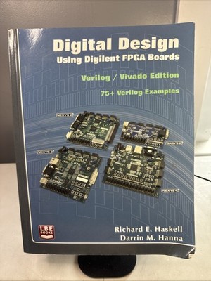 Digital Design Using Dividend FPGA Boards by Richard Haskell -Paperback 4th 2018