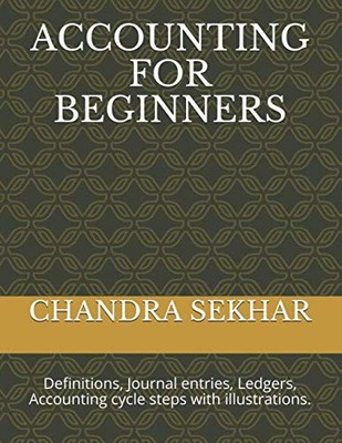 ACCOUNTING FOR BEGINNERS: Definitio..., SEKHAR, CHANDRA