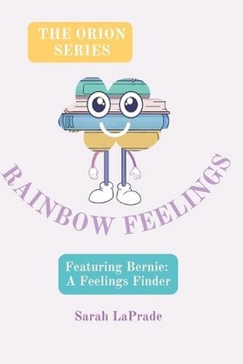 Bernie And The Feelings Finders by Sarah Laprade Paperback Book