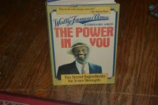SIGNED WALLY "FAMOUS" AMOS COOKIES THE POWER IN YOU HC BOOK 1988 1ST ED