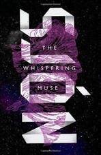 THE WHISPERING MUSE: A NOVEL By Sjon & Victoria Cribb - Hardcover **Mint**