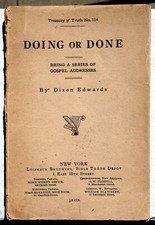 "DOING" OR "DONE" Gospel Addresses by Dixon Edwards 1918 Bible Truth Depot