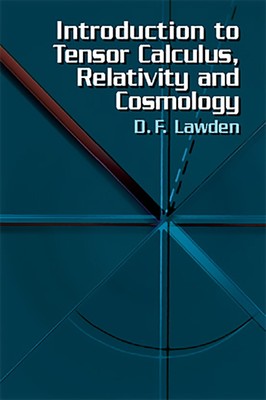 Introduction to Tensor Calculus, Relativity and Cosmology (Dover Books on Ph...