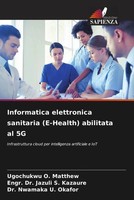 Ugochukwu O. Matthew (U. A.) | Informatica Elettronica Sanitaria (E-Health)...