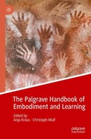 The Palgrave Handbook Of Embodiment And Learning Anja Kraus