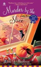 Murder By the Slice (Fresh-Baked Mystery) by Washburn, Livia J.