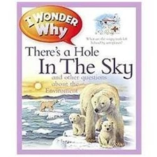 I Wonder Why There's a Hole in the Sky by