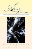 Rosalie Richards | Alive And Speaking | Taschenbuch | Englisch (2013) | Xlibris