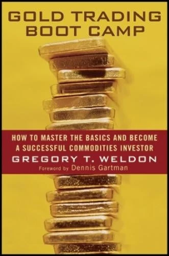 Gregory T. Weldon Gold Trading Boot Camp (Tapa dura)