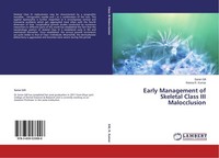 Early Management Of Skeletal Class III Malocclusion Saran Gill