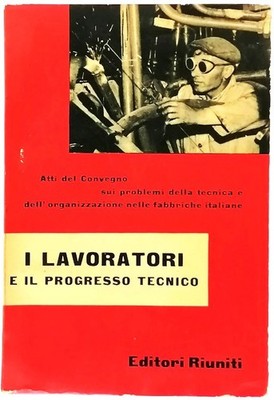 Die Arbeiter und der technische Fortschritt Gesellschaftsgeschichte Versammelte Verlage 1956