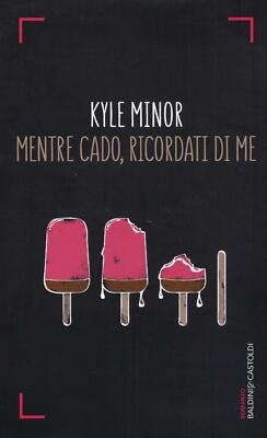 Mentre cado, ricordati di me - Minor Kyle