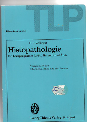 Histopathologie, Lernprogramm	für Studierende und Ärzte	H. U. Zollinger