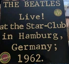 THE BEATLES LIVE! AT THE STAR-CLUB IN HAMBURG, GERMANY; 1962. ~ STEREO