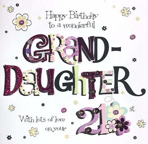 Happy 21st Birthday Granddaughter | Birthday Cards