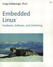Embedded Linux : Hardware, Software, and Interfacing Paperback Cr