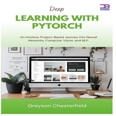 Deep Learning with PyTorch An Intuitive Project-Based Journey int