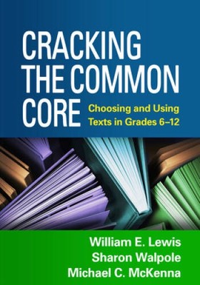 Cracking the Common Core: Choosing and Using Texts in Grades 6-12 - GOOD