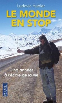 Le monde en stop : cinq années à lécole de la vie ... | Buch | Zustand sehr gut