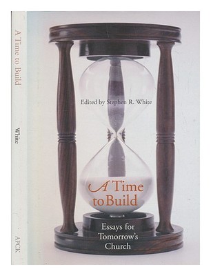Weiß,Stephen R A Time To Build : Geschichten für Tomorrow's Kirche / Edited By