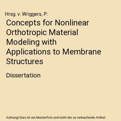Concepts for Nonlinear Orthotropic Material Modeling with Applications to Membra