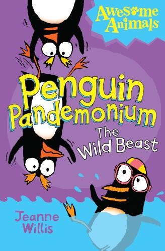 Penguin Pandemonium - The Wild Beast (Awesome Animals) by Jeanne Willis Book TheFREE US DELIVERY | ISBN: 0007498101 | Quality Books