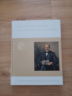 Max Planck und die Max-Planck-Gesellschaft. Zum 150. Geburtstag am 23.April 2008