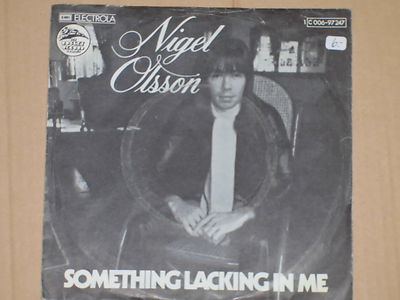 NIGEL OLSSON -Something Lacking In Me- 7'' 45